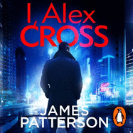 I, Alex Cross: (Alex Cross 16)