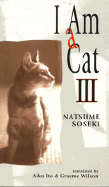 I Am a Cat Volume 3 (P) - Natsume, Siseki, and Natsume, Soseki, and Soseki, Natsume