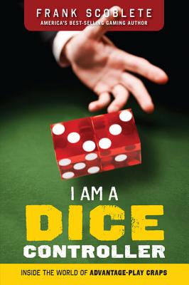 I Am a Dice Controller - Scoblete, Frank