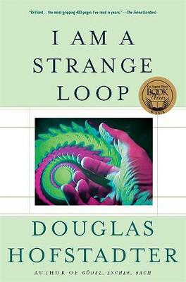 I Am a Strange Loop - Hofstadter, Douglas R
