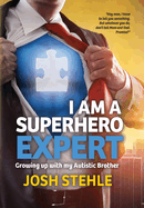 I Am a Superhero Expert: Growing Up with My Autistic Brother
