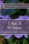 I Am A Witness: Unquestionably He Lives