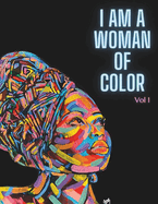 I Am a Woman of Color: Vol. 1