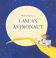 I Am an Astronaut - Espluga, Maria