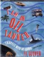 I Am an Oil Tanker [Abridged] [Audiobook] - Glover, Fi