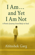 I Am... and Yet I Am Not: In silence I found Myself