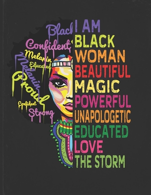 I am Black Woman Beautiful Magic Powerful Unapologetic Educated Love the Storm: African American Calendars 2020 Work or School Gift for Black Women 2020 Calendar Daily Weekly Monthly Planner Organizer - Robustcreative, and Black Girl Magic Publishing