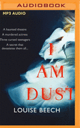 I Am Dust