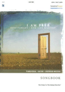 I Am Free: New Life Worship - Scelsi, Rhonda (Editor), and Parsley, Ross, and Moen, Don