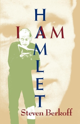 I Am Hamlet - Berkoff, Steven
