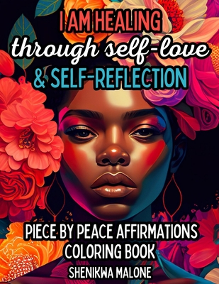 I am Healing Through Self-Love & Self-Reflection - Malone, Shenikwa