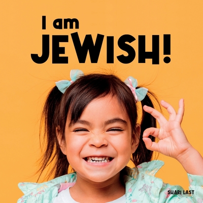 I am Jewish!: Meet many different Jewish children - Last, Shari