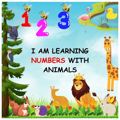 I Am Learning Numbers with Animals - Ahmed Sumengen