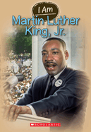 I Am Martin Luther King Jr. (I Am #4): Volume 4