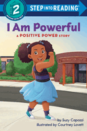 I Am Powerful: A Positive Power Story