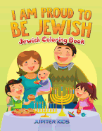 I Am Proud to Be Jewish: Jewish Coloring Book