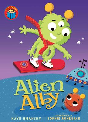 I Am Reading: Alien Alby - Umansky, Kaye, and Rohrbach, Sophie (Illustrator)