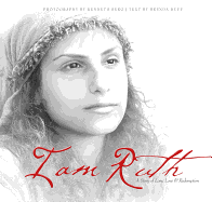 I Am Ruth: A Story of Loss, Love, & Redemption - Duff, Brenda, and Berg, Kenneth (Photographer)