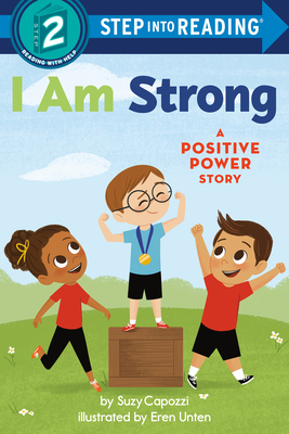 I Am Strong: A Positive Power Story - Capozzi, Suzy