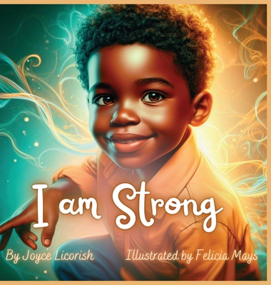 I am Strong: Daily Affirmations for your little Prince - Licorish, Joyce