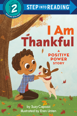 I Am Thankful: A Positive Power Story - Capozzi, Suzy
