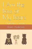 I Am the Boss of My Bears: Eliminating Tantrums