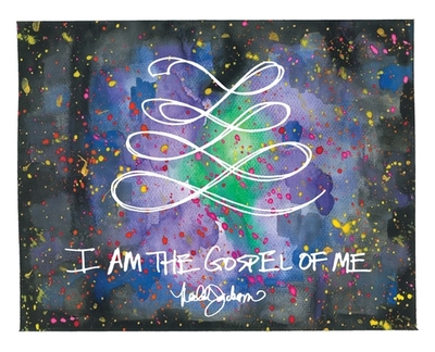 I Am the Gospel of Me - Jackson, Keelah Adelle, and Rich, Angela (Designer), and Haynie, Takisha V (Editor)