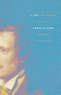 I Am: The Selected Poetry of John Clare