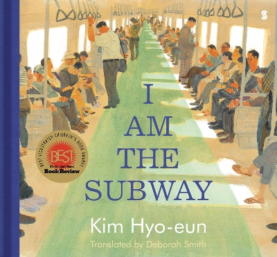 I Am the Subway - Hyo-eun, Kim, and Smith, Deborah (Translated by)