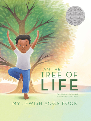 I Am the Tree of Life: My Jewish Yoga Book - Copeland, Mychal