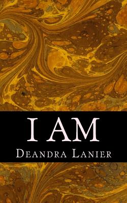 I Am: The Wake of Postpostmodernism - Lanier, Deandra