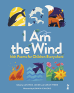 I am the Wind: Irish Poems for Children Everywhere