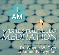 I Am Wishes Fulfilled Meditation