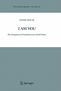 I Am You: The Metaphysical Foundations for Global Ethics