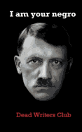 I Am Your Negro: Adolf Hitler