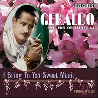 I Bring to You Sweet Music - Geraldo