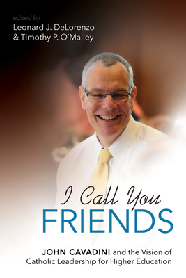 I Call You Friends - Delorenzo, Leonard J (Editor), and O'Malley, Timothy P (Editor)