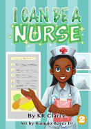 I Can Be A Nurse