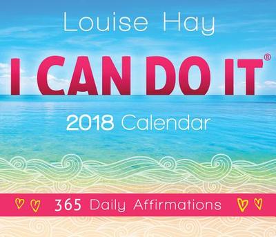 I Can Do It 2018 Calendar: 365 Daily Affirmations - Hay, Louise