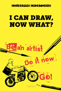 I Can Draw, Now What?