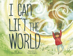 I Can Lift the World