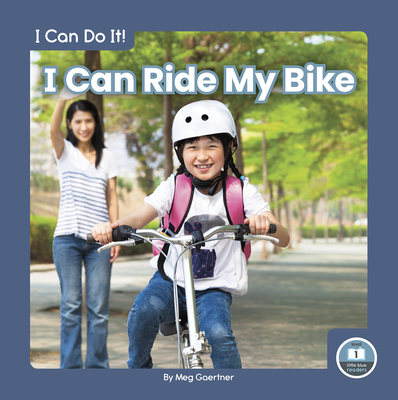 I Can Ride My Bike - Gaertner, Meg