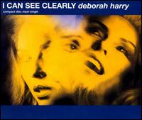 I Can See Clearly [US] - Deborah Harry