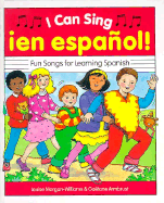 I Can Sing Ien Espanol!: Fun Songs for Learning Spanish