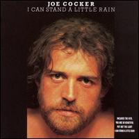 I Can Stand a Little Rain - Joe Cocker