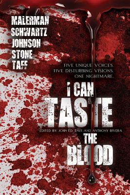 I Can Taste the Blood - Malerman, Josh, and Taff, John F D, and Johnson, Erik T