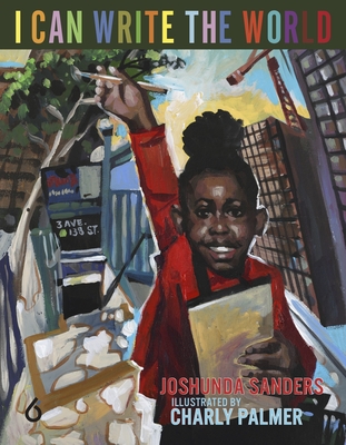 I Can Write the World - Sanders, Joshunda