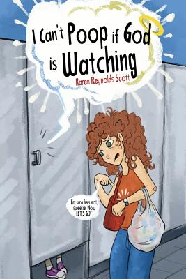 "I Can't Poop If God Is Watching": We knew we were in trouble when she started kindergarten. She made the Down Syndrome boy spit on the mean boy for her because she knew he wouldn't get in trouble. These stories are true, unbelievable, and hilarious. - Scott, Karen Reynolds