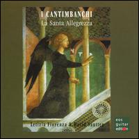 I Cantimbanchi: La Santa Allegrezza - David Sautter (guitar); Letizia Fiorenza (vocals)