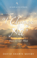 "I Change Not": Power in God's Word